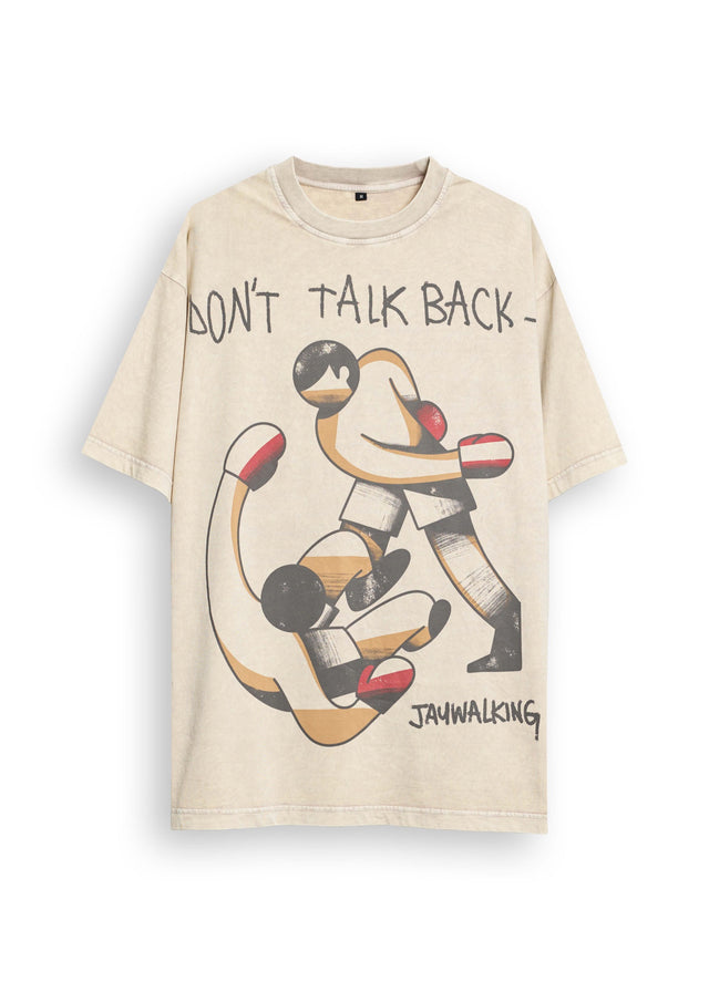 DON’T TALK BACK T-SHIRT[UNISEX]